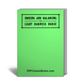 Shoeing and Balancing the Light Harness Horse