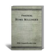 Practical Home Millinery: A Textbook