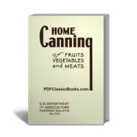 Home Canning of Fruits, Vegetables and Meats