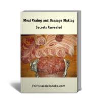 Meat Curing and Sausage Making: Secrets Revealed