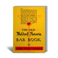 The Old Waldorf-Astoria Bar Book by Albert Stevens Crockett