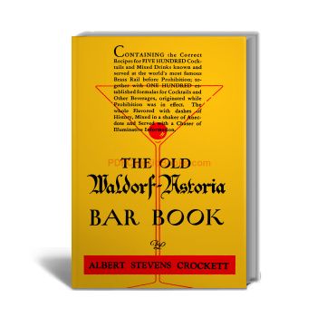 The Old Waldorf-Astoria Bar Book by Albert Stevens Crockett