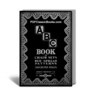 The ABC Book of Chair Sets, Bedspread Patterns and Crocheted Edges