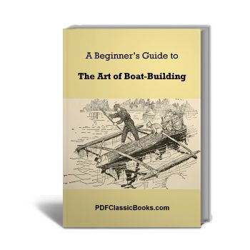 A Beginner's Guide to the Art of Boat-Building
