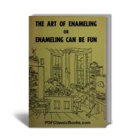 The Art of Enameling: Fundamental Principles and Techniques
