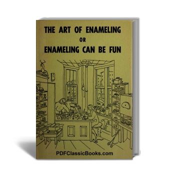 The Art of Enameling: Fundamental Principles and Techniques