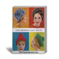 The Bernat Hat Book, Bernat Handicrafter Book No.101