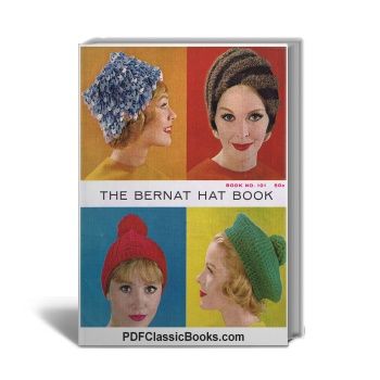 The Bernat Hat Book, Bernat Handicrafter Book No.101