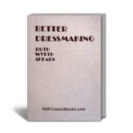 Better Dressmaking by Ruth Wyeth Spears