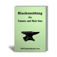 Blacksmithing for Farmers and Their Sons