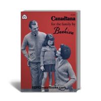 Canadiana for the Family: Knitting Ideas for Men, Women & Children, Beehive Book No.93
