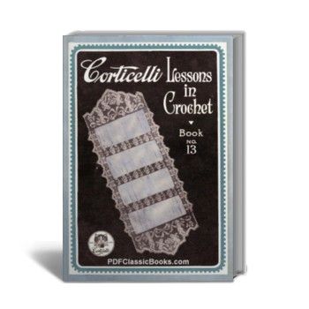 Corticelli Lessons in Crochet Book #13