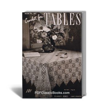 Crochet for Tables: 17 Ways to Glorify Your Tables, Coats & Clark Book No.202