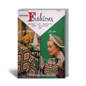 Crocheted Fashions: Patterns and Instructions, Star Book No.116