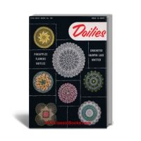 Doilies: Pineapples, Flowers, Ruffles, Crocheted, Hairpin Lace, Knitted, Star Book No.104