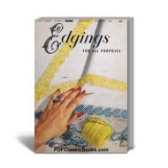 Edgings for All Purposes: Crochet, Knitting, Tatting and Laces, Coats & Clark Book No.288