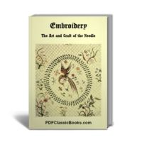 Embroidery: The Art and Craft of the Needle