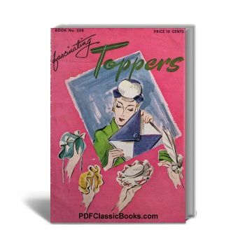 Fascinating Toppers: Crochet Patterns for Hats, Fascinators & Hatpins, Coats & Clark Book No.208