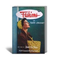 Fashions in Quick Crochet: Hats Bags & Trims, Coats & Clark Book No.302