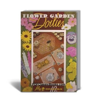 Flower Garden Doilies to Crochet, Lily Design Book No.52