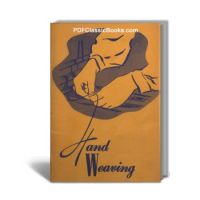 Hand Weaving: A Manual for Beginning Weavers