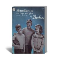 Handknits for Boys and Girls: Sizes 6, 8, 10 and 12, Beehive Book No.92