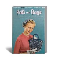 Hats and Bags: Double Attractions to Crochet and Knit, Coats & Clark Book No.310