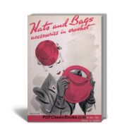 Hats and Bags: Accessories in Crochet, Coats & Clark Book No.126
