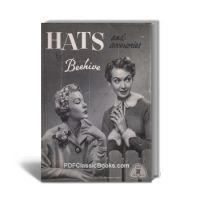 Hats and Accessories: Knitting & Crochet Patterns, Beehive Book No.70