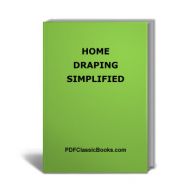 Home Draping Simplified: Cutting and Making Draperies DIY