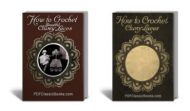How to Crochet Beautiful Cluny Laces (2-Volume Set)