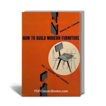 How to Build Modern Furniture Vol.2: Designs and Assembly
