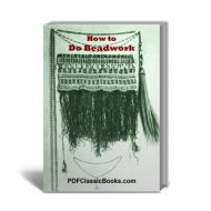 How to Do Beadwork: Beading Patterns and Instructions