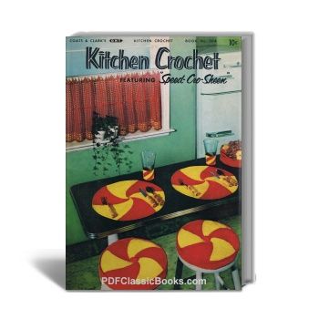 Kitchen Crochet Featuring Speed-Cro-Sheen, Coats & Clark Book No.304