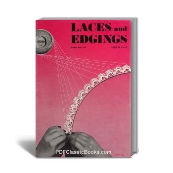Laces and Edgings: Crocheted and Knitted, Coats & Clark Book No.199