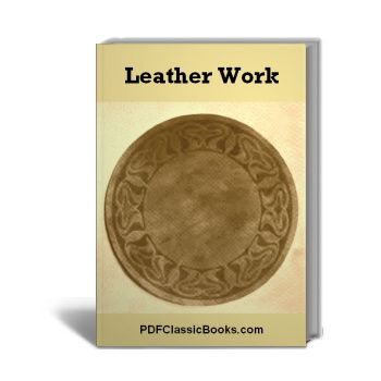 Leather Work: A Practical Handbook for Students and Teachers