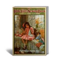 The Little Girl's Sewing Book: Sewing Projects for Children to Do