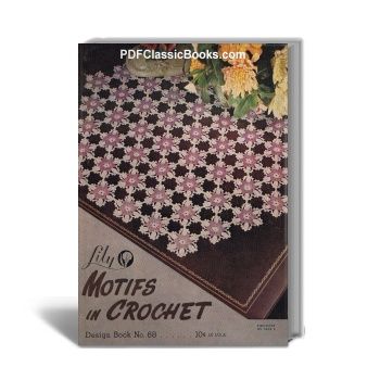 Motifs in Crochet: Patterns and Instructions, Lily Design Book No.68