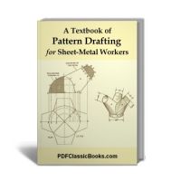 A Textbook of Pattern Drafting for Sheet-Metal Workers