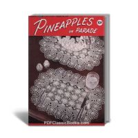 Pineapples on Parade: Crochet Patterns, Coats & Clark Book No.241