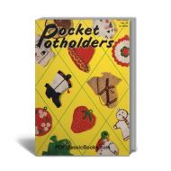 Pocket Potholders: 15 Patterns and Their Instructions, Star Book No.69