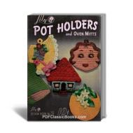 Pot Holders and Oven Mitts to Crochet, Lily Design Book No.59