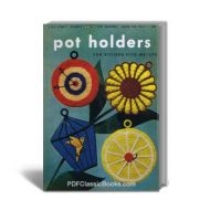 Pot Holders for Kitchen Pick-Me-Ups, Crochet Patterns, Coats & Clark Book No.294