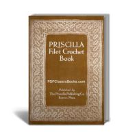 Priscilla Filet Crochet Pattern Book