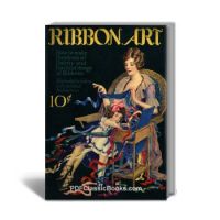 The Ribbon Art Book: Practical Designs with Detailed Instructions
