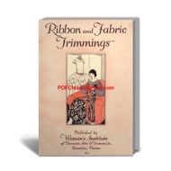 Ribbon and Fabric Trimmings for Clothing and Millinery