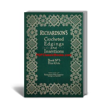 Richardson's Crocheted Edgings and Insertions, Book No.3