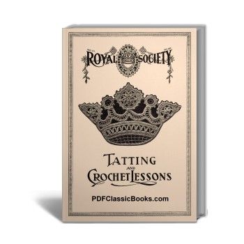 Royal Society Tatting and Crochet Lessons Book No.5