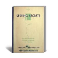 Sewing Secrets: Modern Methods of Stitching, Decorating and Finishing (Revised Edition)