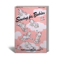Sewing for Babies: Patterns and Instructions